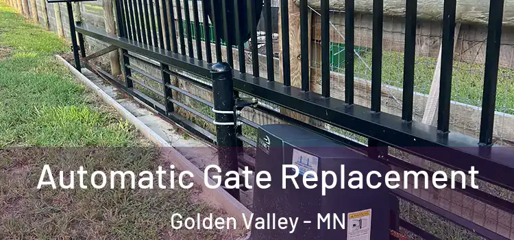  Automatic Gate Replacement Golden Valley - MN