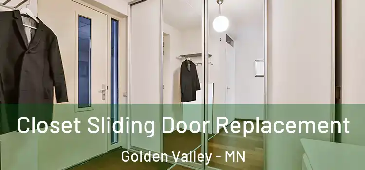 Closet Sliding Door Replacement Golden Valley - MN